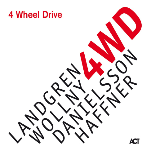 LANDGREN / WOLLNY / DANIELSSON / HAFFNER - 4 WHEEL DRIVELANDGREN - WOLLNY - DANIELSSON - HAFFNER - 4 WHEEL DRIVE.jpg